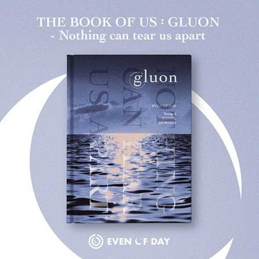 (ONE) DAY6 (Even of Day) / The Book Of Us : Gluon - Nothing can tear us apart (Day6 Unit)